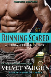 Small book cover for Running Scared, the 19th book in the COBRA Securities Series.